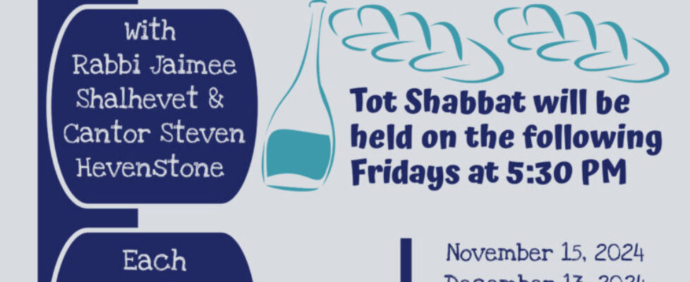 Tot Shabbat Schedule